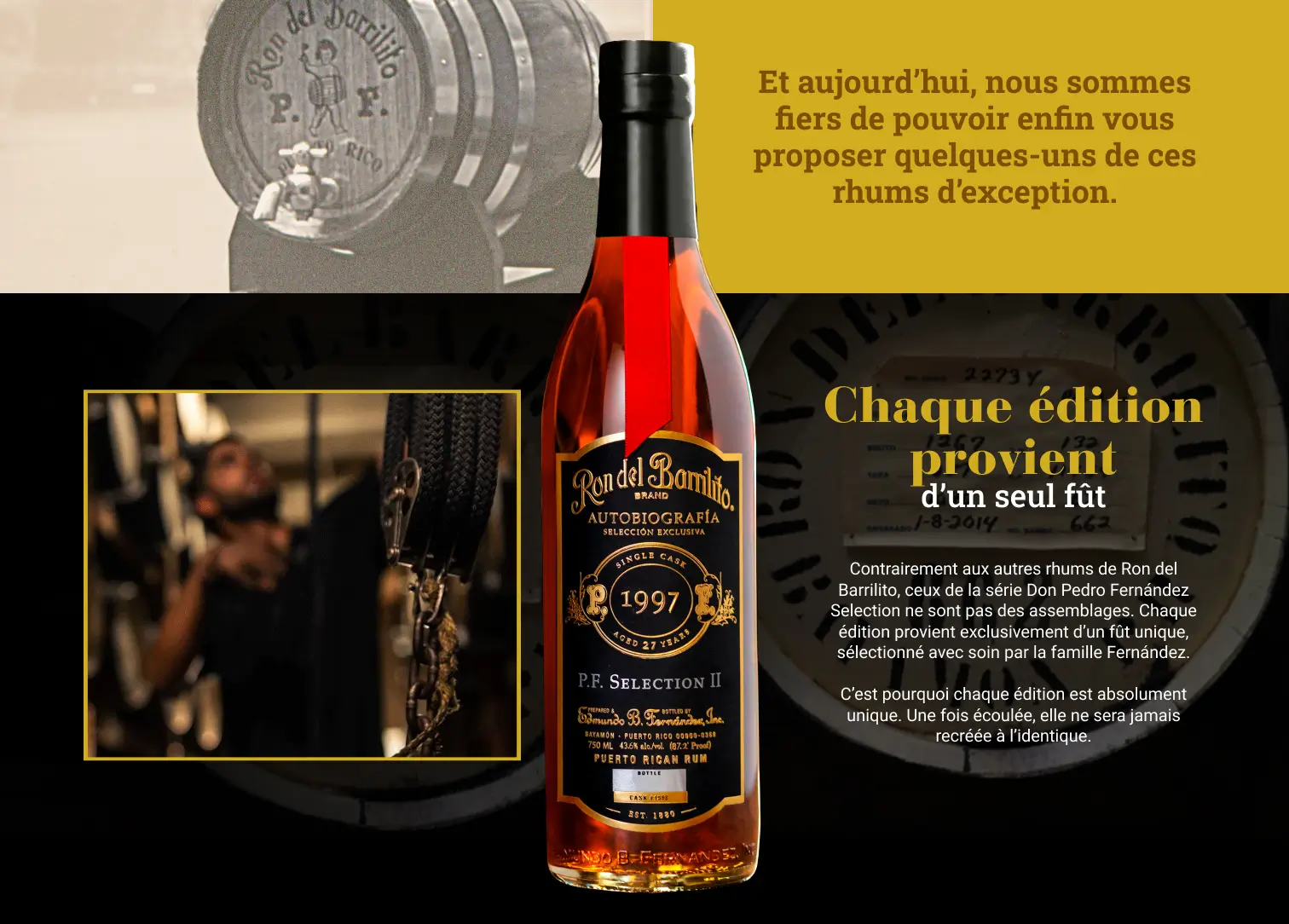 Chaque édition provient d’un seul tonneau
